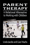Parent Therapy (A Relational Alternative to working with
        Children)